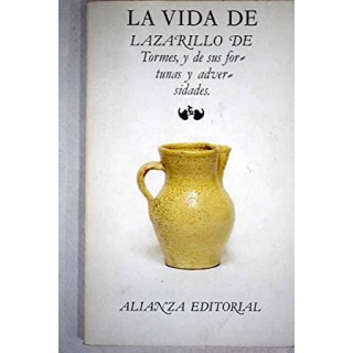La vida de Lazarillo de Tormes y de sus fortunas y adversidades